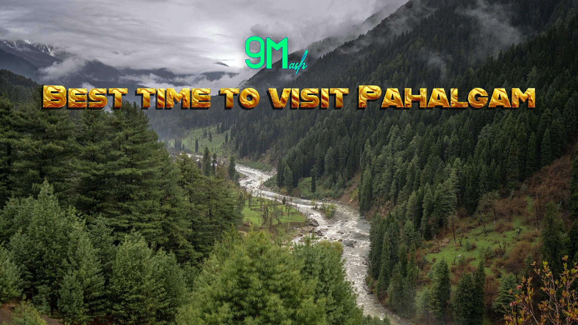 Best time to Visit Pahalgam