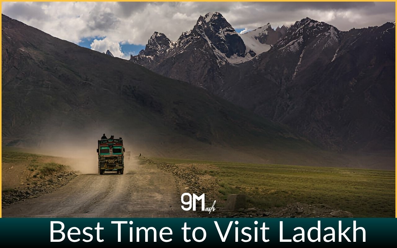 Best Time to Visit Ladakh